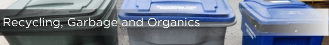 Recycling, Garbage and Organics written over waste cans