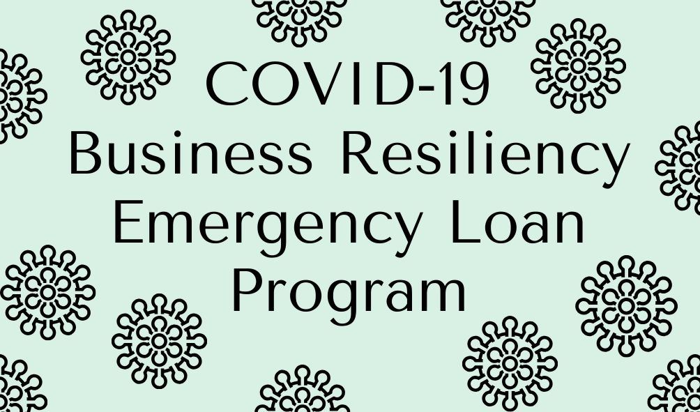 COVID-19 Business Resiliency Emergency Loan Program